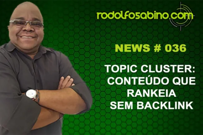 Topic Cluster - Conteúdo Que Rankeia Sem Backlink