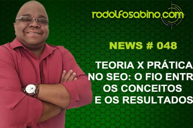 Teoria X Prática No SEO: O Fio Entre Os Conceitos E Os Resultados