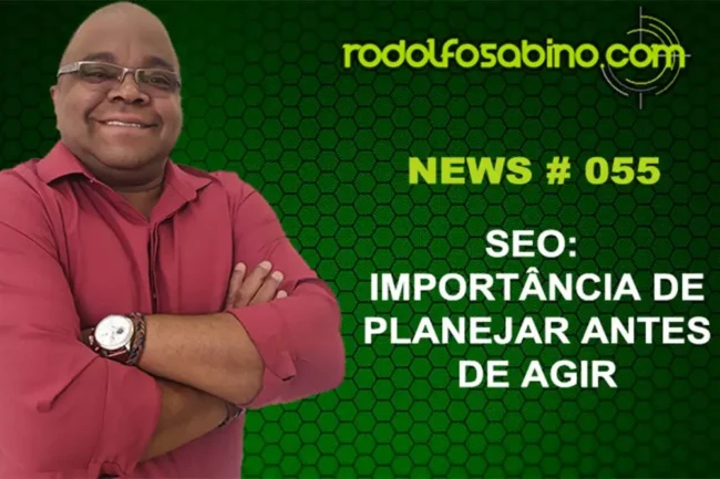 SEO: Importância de Planejar Antes de Agir