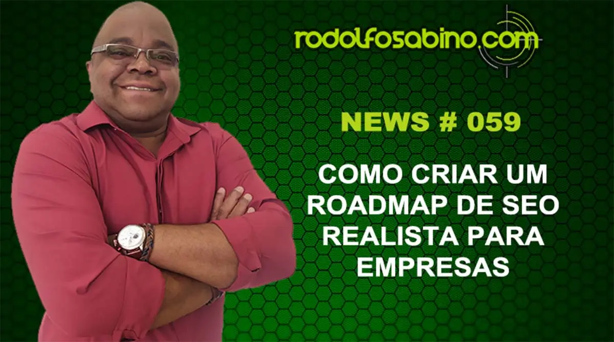 Como Criar um Roadmap de SEO Realista Para Empresas