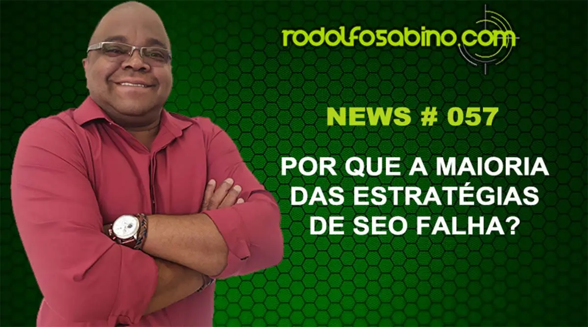 Por Que A Maioria Das Estratégias De SEO Falha?