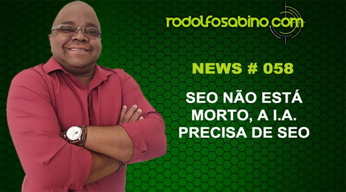 SEO Não Está Morto, a I.A. Precisa de SEO