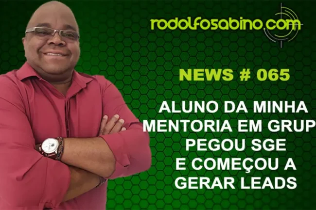 Aluno da Minha Mentoria Em Grupo Pegou SGE e Gera Leads