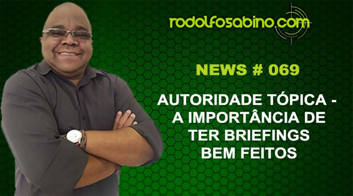 Autoridade Tópica - A Importância de Ter Briefings Bem Feitos
