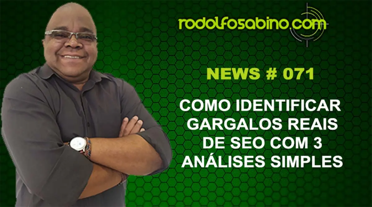 Como Identificar Gargalos Reais de SEO Com 3 Análises Simples
