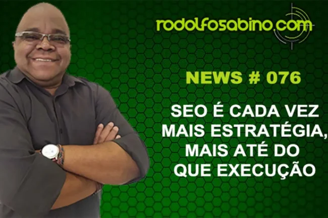 SEO É Cada Vez Mais Estratégia, Mais Até Do Que Execução