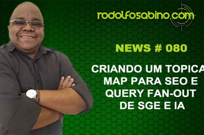 Criando Um Topical Map para SEO e Query Fan-Out de SGE e IA