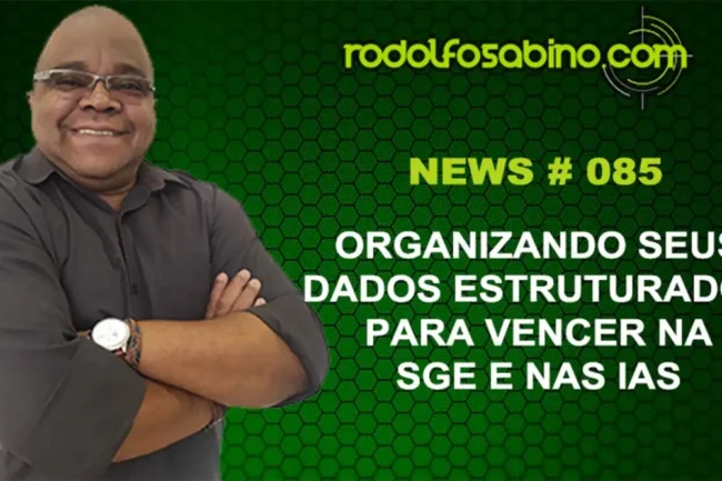 Organizando Seus Dados Estruturados Para Vencer Na SGE e Nas IAs