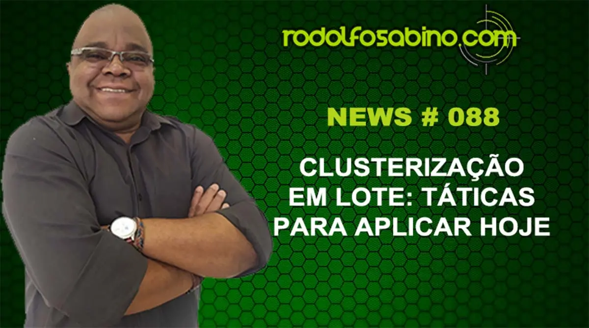 Clusterização Em Lote: Táticas Para Aplicar Hoje