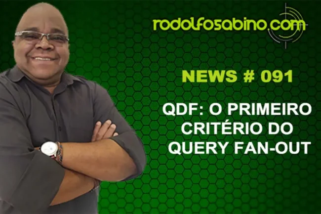 QDF: O Primeiro Critério do Query Fan-Out