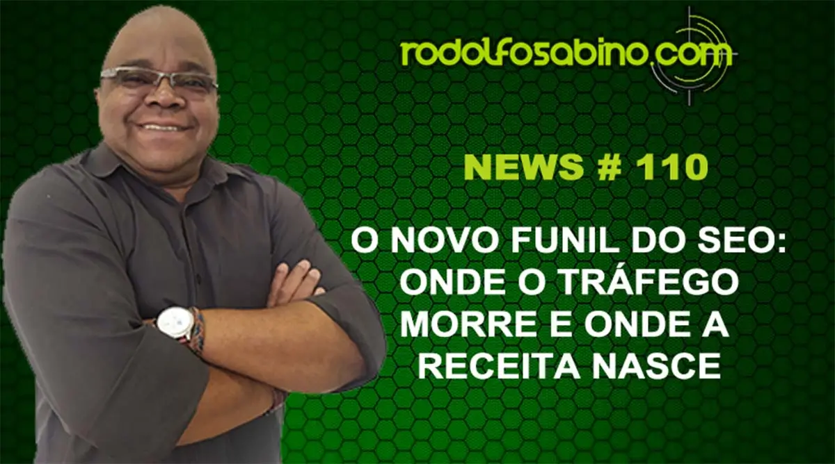 O Novo Funil do SEO: Onde o Tráfego Morre e Onde a Receita Nasce