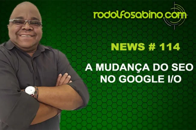 A Mudança do SEO no Google I/O