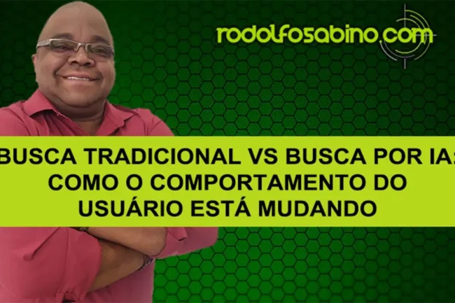 Busca Tradicional Vs Busca Por IA: Como O Comportamento Do Usuário Está Mudando