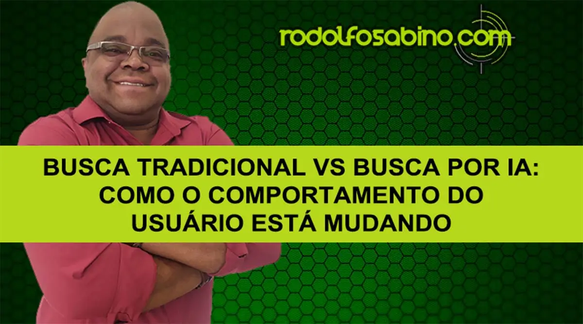 Busca Tradicional Vs Busca Por IA: Como O Comportamento Do Usuário Está Mudando