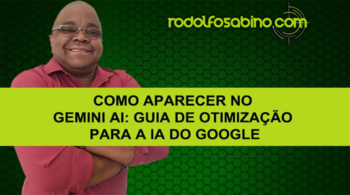 Como Aparecer No Gemini AI: Guia De Otimização Para A IA Do Google