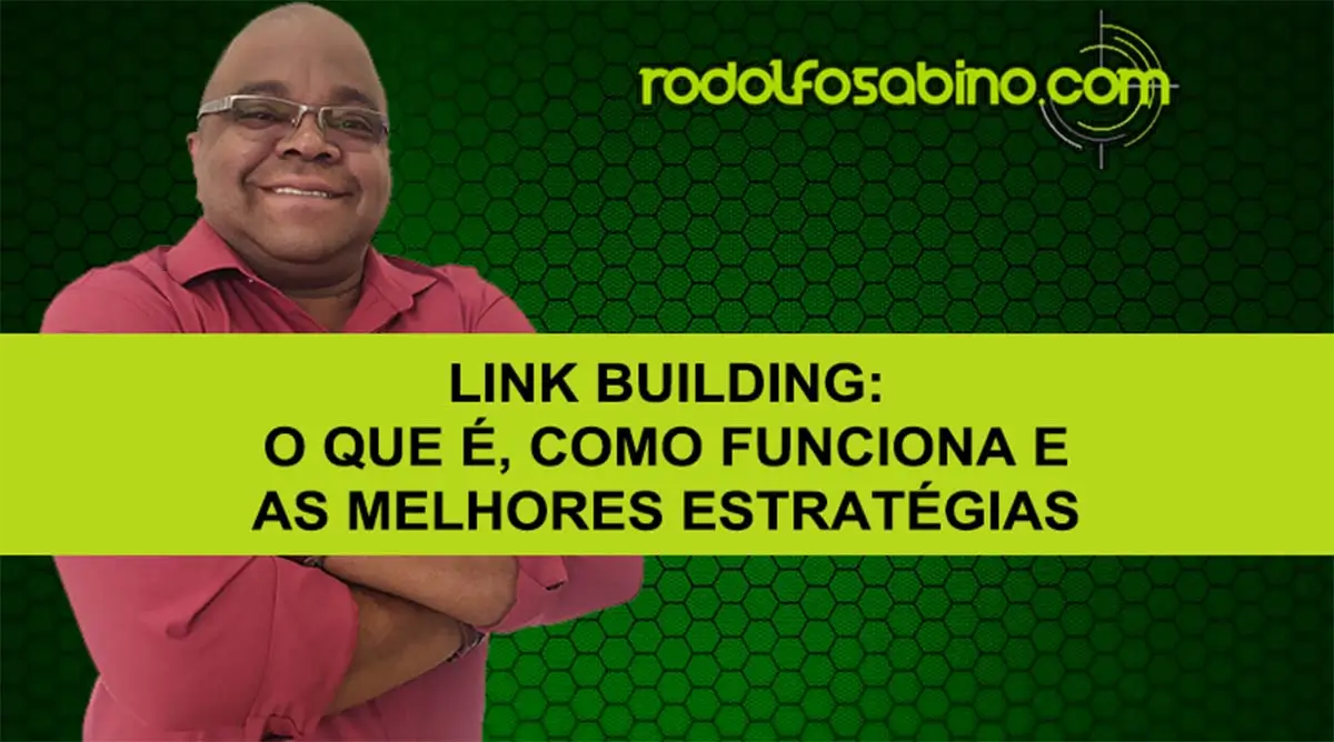 Link Building: O Que É, Como Funciona E As Melhores Estratégias
