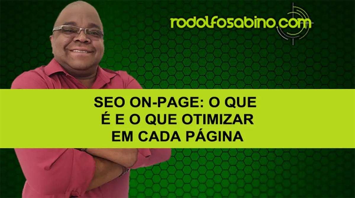 SEO On-Page: O Que É E O Que Otimizar Em Cada Página