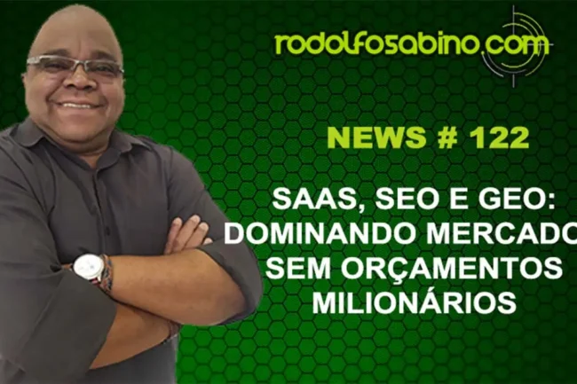 SaaS, SEO e GEO: Dominando Mercados Sem Orçamentos Milionários