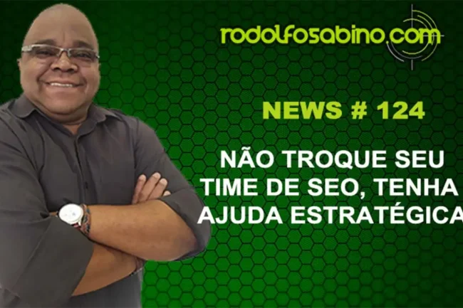Não Troque Seu Time De SEO, Tenha Ajuda Estratégica