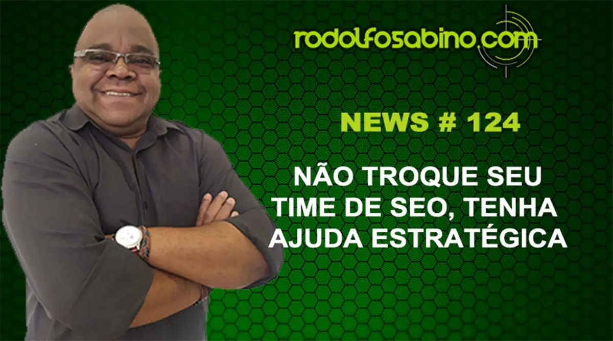 Não Troque Seu Time De SEO, Tenha Ajuda Estratégica