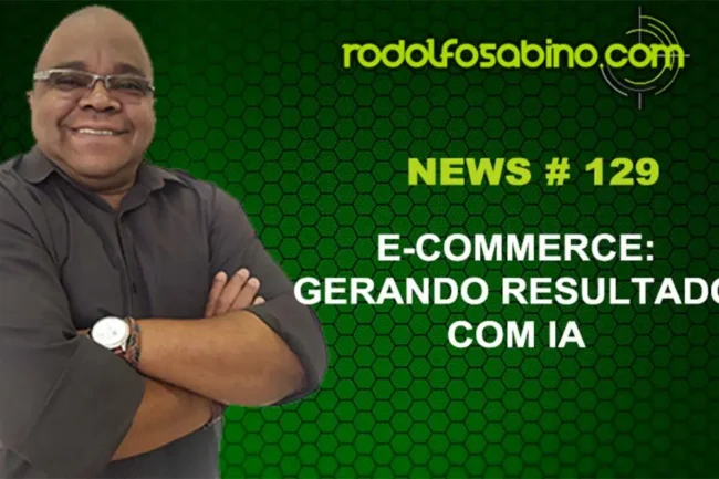 E-Commerce: Gerando Resultado com IA