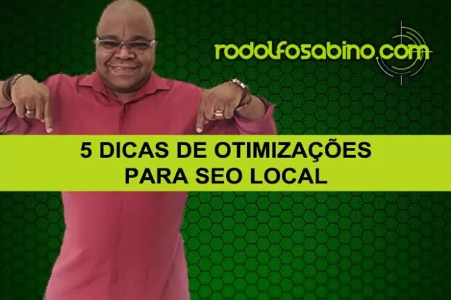 5 Dicas de Otimizações Para SEO Local